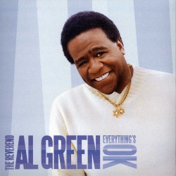 Al Green  -- Everything's Ok
