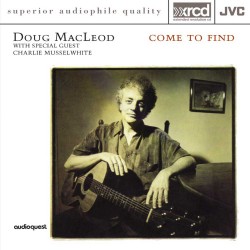 Doug MacLeod   -- Come To Find