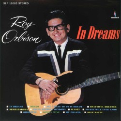 Roy Orbison  -- In Dreams