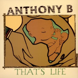 Anthony B.  -- That's Life