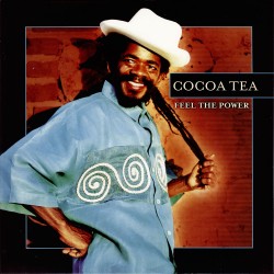  Cocoa Tea  -- Feel The Power