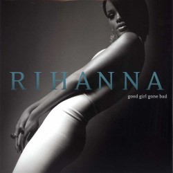  Rihanna  -- Good Girls...