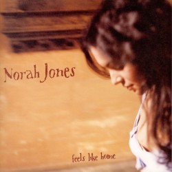 Norah Jones  -- Feels Like...
