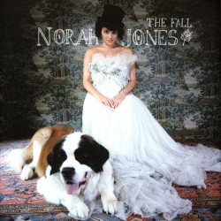 Norah Jones  -- The Fall