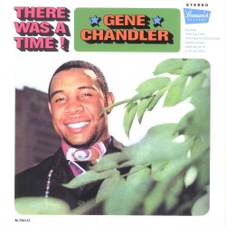 Gene Chandler  -- There Was...