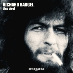Richard Bargel  -- Blue Steel