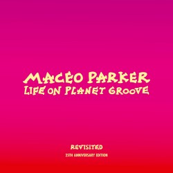 Maceo Parker  -- Life On...