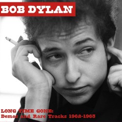 Bob Dylan  -- Long Time Gone