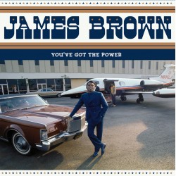 James Brown  -- You've Got...