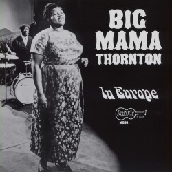 Big Mama Thornton  -- In...