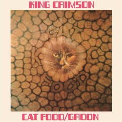  King Crimson  -- Cat Food...