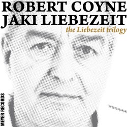 Robert Coyne Jaki Liebezeit...
