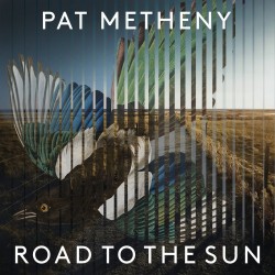 Pat Metheny  -- Road to the...