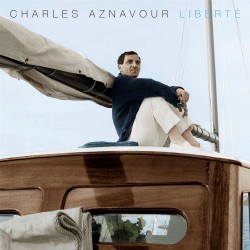 Charles Aznavour  -- Liberte