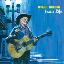 Willie Nelson  -- That's Life