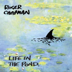 Roger Chapman  -- Life In...