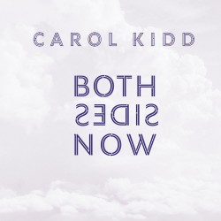 Carol Kidd  -- Both Sides Now