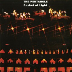 The Pentangle  -- Basket Of...