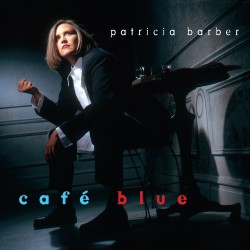 Patricia Barber  -- Café Blue