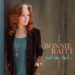 Bonnie Raitt  -- Just Like...