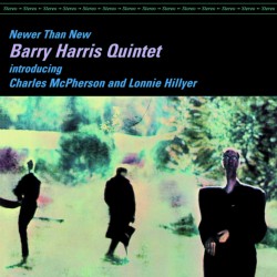 Barry Harris  -- Newer Than...