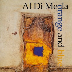 Al Di Meola  -- Orange And...