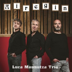 Luca Mannutza Trio  -- Airegin
