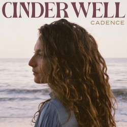 Cinder Well  -- Cadence
