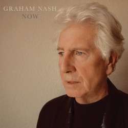 Graham Nash  -- Now