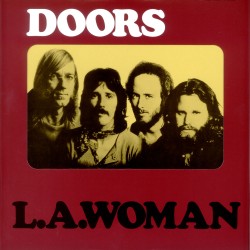 The Doors  -- L.A. Woman