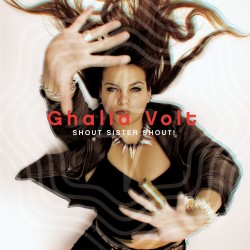 Ghalia Volt  -- Shout...