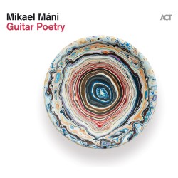 Mikael Mani  -- Guitar Poetry