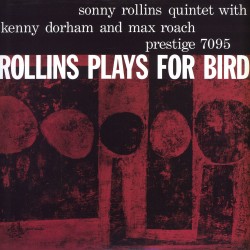 Sonny Rollins  -- Rollins...