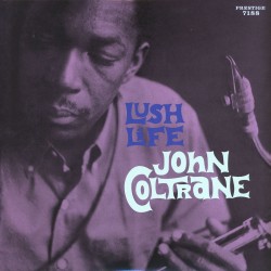John Coltrane  -- Lush Life